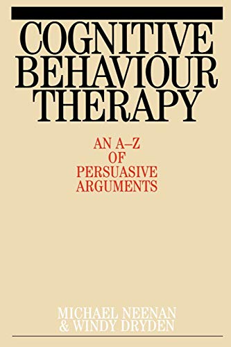 Imagen de archivo de Cognitive Behaviour Therapy: An A-Z of Persuasive Arguments a la venta por SecondSale