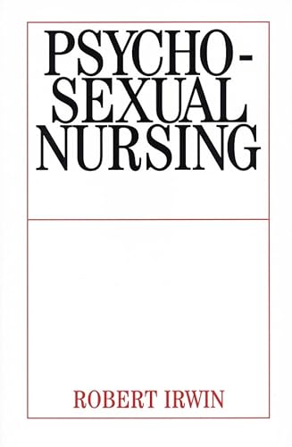 Psychosexual Nursing (9781861563415) by Irwin, Robert