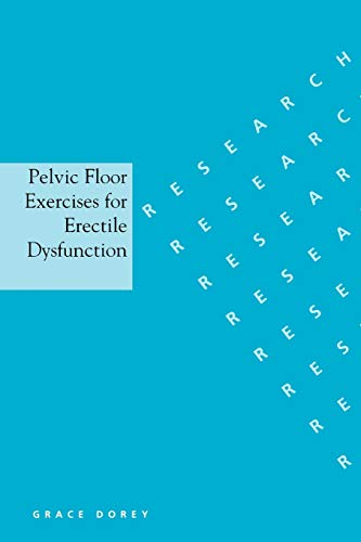 Pelvic Floor Exercises for Erectile (9781861563651) by Dorey, Grace