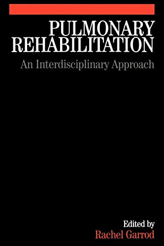 Stock image for Pulmonary Rehabilitation : A Multidisciplinary Approach for sale by Better World Books