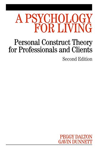 Beispielbild fr A Psychology for Living: Personal Construct Theory for Professionals and Clients zum Verkauf von Anybook.com