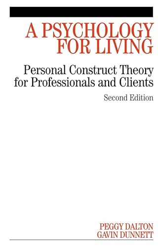 9781861564931: A Psychology for Living: Personal Construct Theory for Professionals and Clients