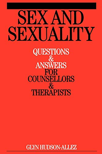 Beispielbild fr Sex and Sexuality : Questions and Answers for Counsellors and Psychotherapists zum Verkauf von Better World Books