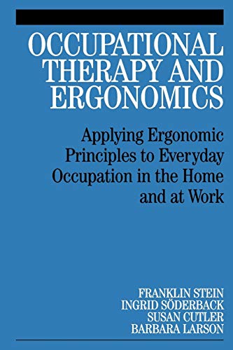 9781861565044: Occupational Therapy And Ergonomics: Applying Ergonomic Principles to Everyday Occupation in the Home and at Work