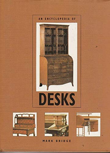 Imagen de archivo de An Encyclopedia of Desks a la venta por HPB Inc.
