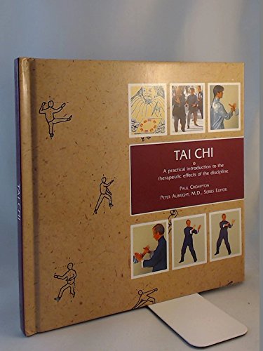 Beispielbild fr Tai Chi : A Practical Introduction to the Therapeutic Effects of the Discipline zum Verkauf von Kadriin Blackwell