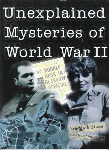 Stock image for Unexplained Mysteries of World War 2 for sale by ThriftBooks-Dallas