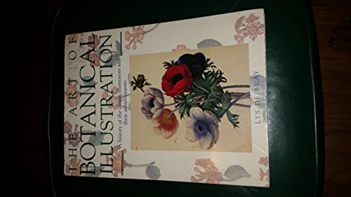 Beispielbild fr The Art of Botanical Illustration: a History of the Classic Illustrators and their Achievements zum Verkauf von WorldofBooks