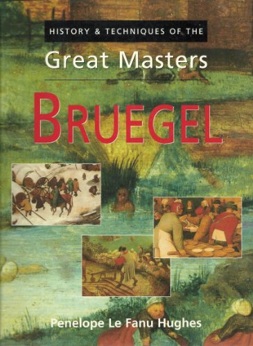 Stock image for History & techniques of the great masters: Bruegel for sale by WorldofBooks