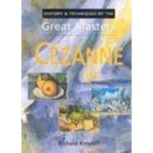 Stock image for History and Techniques of the Great Masters Cezanne for sale by SecondSale