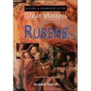 Beispielbild fr RUBENS (HISTORY & TECHNIQUE OF THE GREAT MASTERS) zum Verkauf von Better World Books