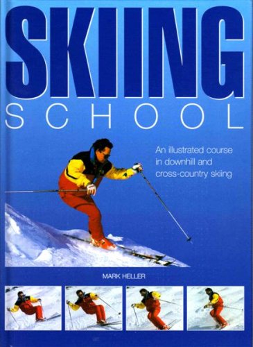 Stock image for Skiing School: An Illustrated Course in Downhill and Cross-Country Skiing for sale by WorldofBooks