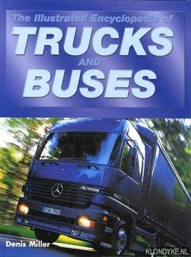 Beispielbild fr The Illustrated Encyclopedia of Trucks and Buses zum Verkauf von AwesomeBooks