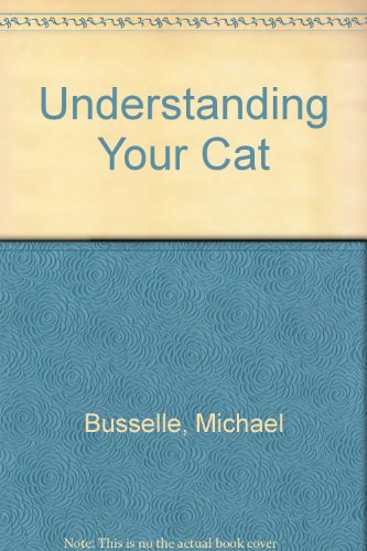 Stock image for Understanding Your Cat for sale by dsmbooks