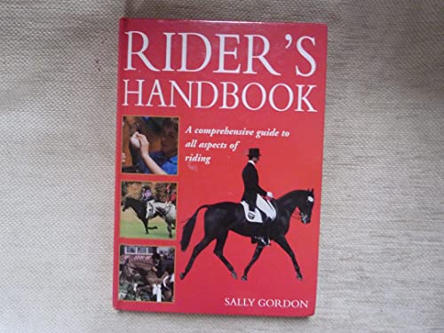 Beispielbild fr Rider's Handbook: A Comprehensive Guide to All Aspects of Riding. zum Verkauf von MusicMagpie