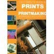 Beispielbild fr The Complete Guide to Prints and Printmaking Techniques and Materials zum Verkauf von WorldofBooks