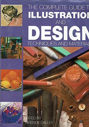 9781861607249: the-complete-guide-to-illustration-and-design---technicques-and-materials