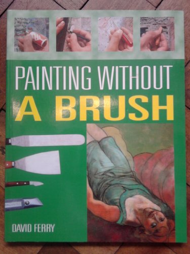 Stock image for Painting Without A Brush for sale by WorldofBooks