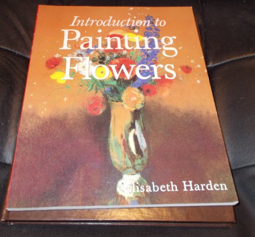 Beispielbild fr Introduction to Painting Flowers zum Verkauf von WorldofBooks