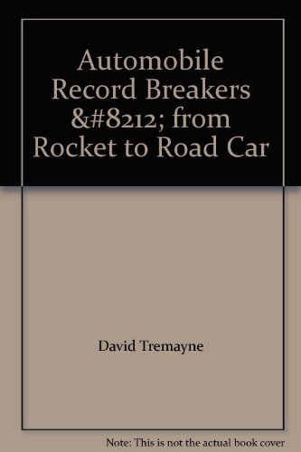 Beispielbild fr Automobile Record Breakers &#8212; from Rocket to Road Car zum Verkauf von AwesomeBooks