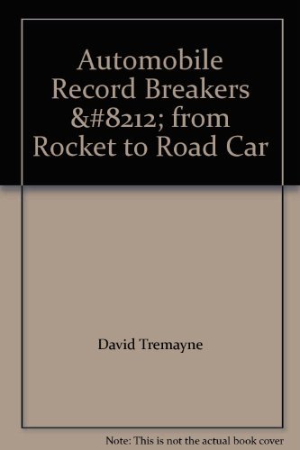 9781861608345: Automobile Record Breakers: from Rocket to Road Car