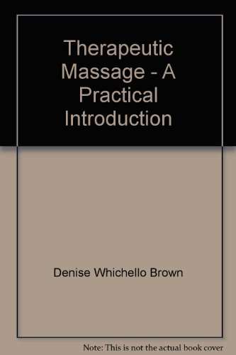 Imagen de archivo de Therapeutic Massage - A Practical Introduction a la venta por AwesomeBooks