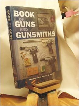 Beispielbild fr Book of Guns and Gunsmiths zum Verkauf von Weller Book Works, A.B.A.A.