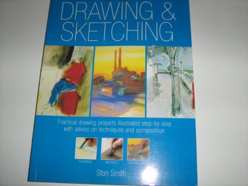 Stock image for Drawing & Sketching: Practical drawing projects illustrated step-by-step with advice on techniques and composition for sale by WorldofBooks