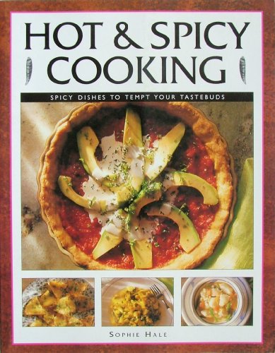 Beispielbild fr Hot & Spicy Cooking - Spicy Dishes to Tempt your Tastebuds zum Verkauf von AwesomeBooks