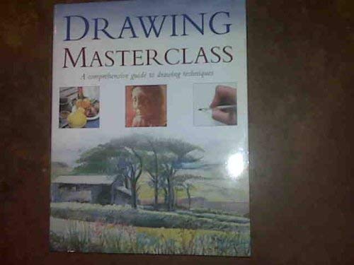 Beispielbild fr Drawing Masterclass : A comprehensive guide to drawing techniques zum Verkauf von Wonder Book