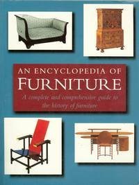 9781861609540: An Encyclopedia of Furniture: A Complete and Comprehensive Guide to the History of Furniture