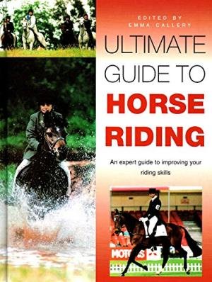 Stock image for ULTIMATE GUIDE TO HORSE RIDING for sale by GF Books, Inc.