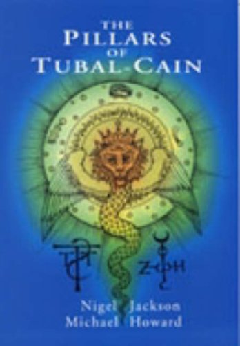 The Pillars of Tubal Cain (9781861630292) by Jackson, Nigel; Howard, Michael