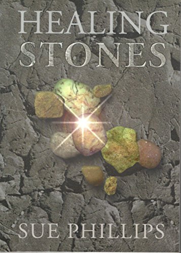 Healing Stones (9781861630346) by Phillips, Sue