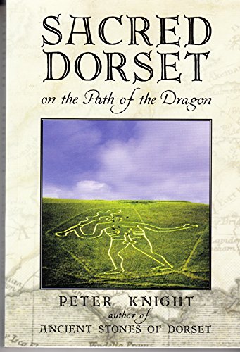 Stock image for Sacred Dorset: On the Path of the Dragon for sale by WorldofBooks