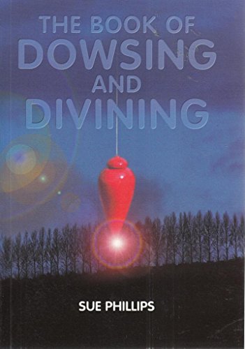 Beispielbild fr The Book of Dowsing and Divining zum Verkauf von WorldofBooks