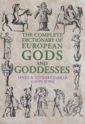 9781861631220: The Complete Dictionary of European Gods and Goddesses
