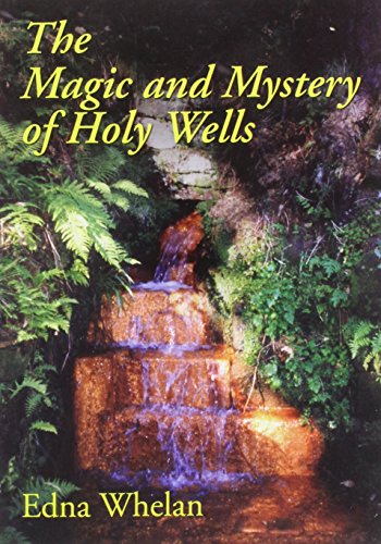 Stock image for The Magic and Mystery of Holy Wells for sale by WorldofBooks