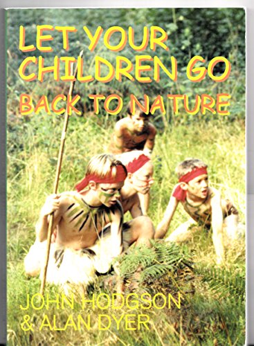 Stock image for Let Your Children Go Back to Nature for sale by WorldofBooks