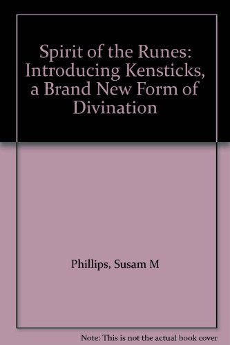 Stock image for Spirit of the Runes: Introducing Kensticks, a Brand New Form of Divination for sale by HPB Inc.