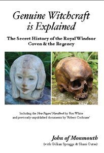 Stock image for Genuine Witchcraft is Explained: The Secret History of the Royal Windsor Coven and the Regency for sale by GF Books, Inc.