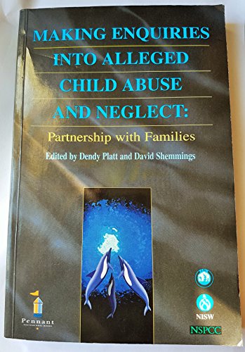 Stock image for Making Enquiries into Alleged Child Abuse and Neglect : Partnership with Families for sale by Better World Books Ltd