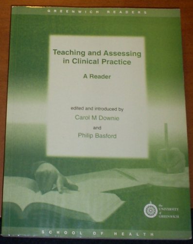 Beispielbild fr Teaching and Assessing in Clinical Practice: A Reader (Greenwich readers) zum Verkauf von AwesomeBooks