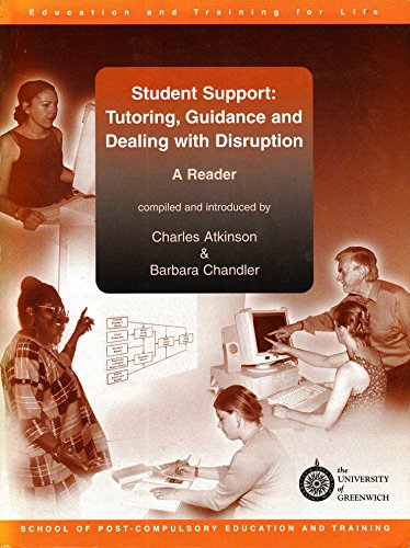 Student Support: Tutoring, Guidance and Dealing with Disruptive Pupils (9781861661760) by C. Atkinson; B. Chandler