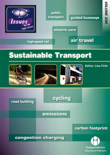 Beispielbild fr Sustainable Transport: v. 200 (Issues Series Vol 200) zum Verkauf von WorldofBooks