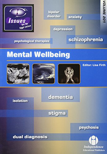 Stock image for Mental Wellbeing: v. 201 (Issues Series Vol 201) for sale by WorldofBooks