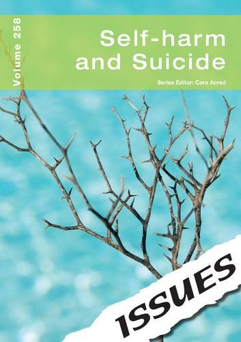 Beispielbild fr Self Harm and Suicide (vol. 258 Issues Series Vol 258) zum Verkauf von WorldofBooks