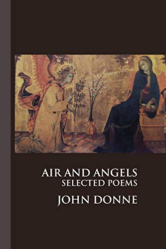 Air and Angels: Selected Poems (British Poets) (9781861711250) by Donne, John