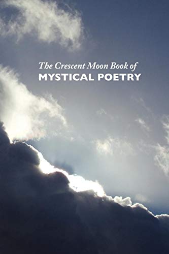 Beispielbild fr The Crescent Moon Book of Mystical Poetry (British Poets) zum Verkauf von HALCYON BOOKS