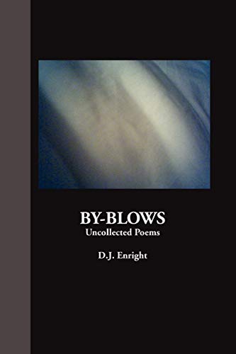 Stock image for By-Blows: Uncollected Poems (British Poets) for sale by GF Books, Inc.